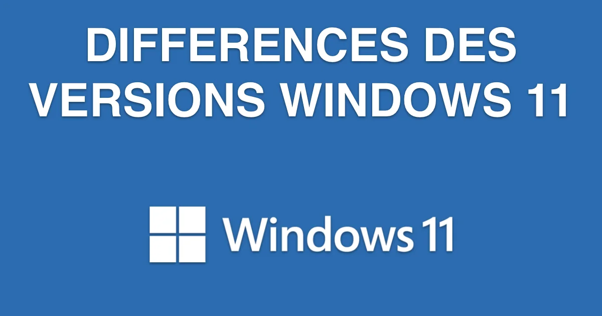 différences entre windows 11 famille et pro