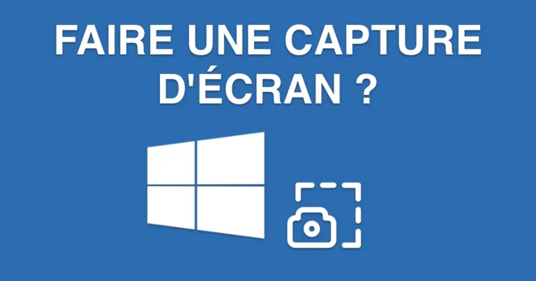 Comment faire une CAPTURE D’ÉCRAN dans Windows 10 ?