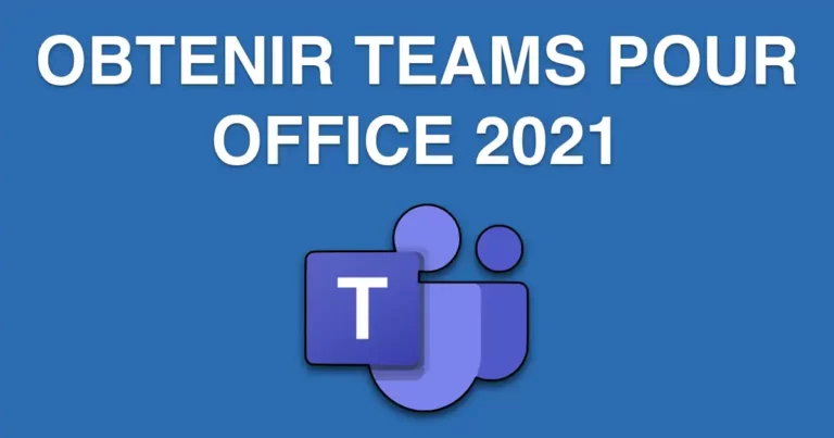 comment avoir teams pour office 2021