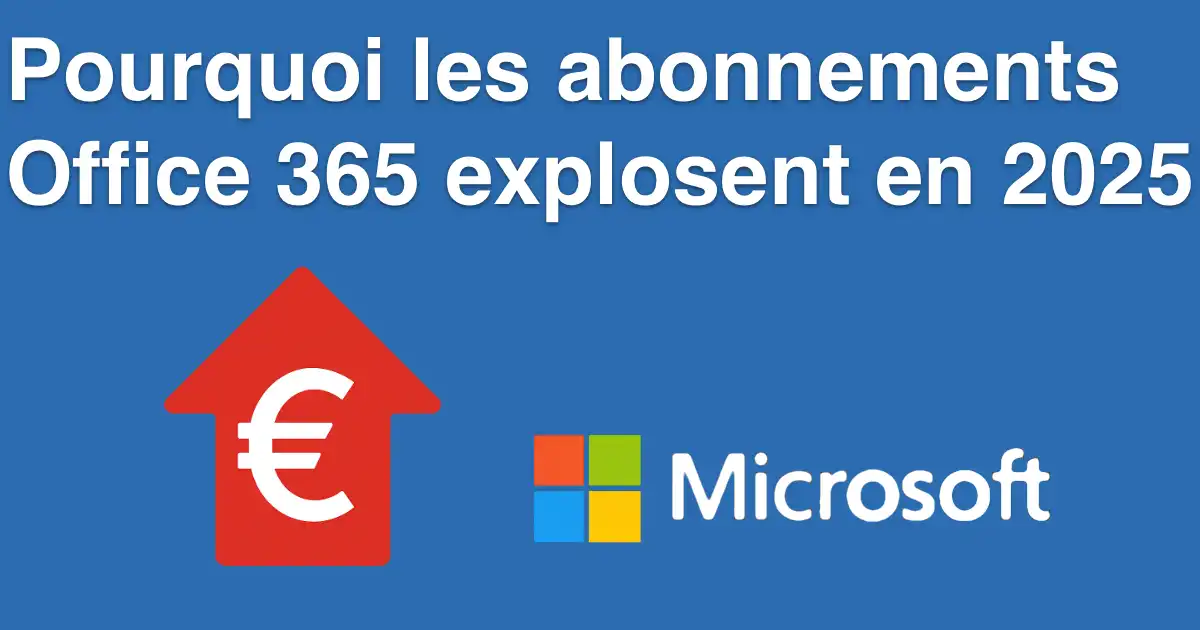 Pourquoi les abonnements Office 365 explosent en 2025