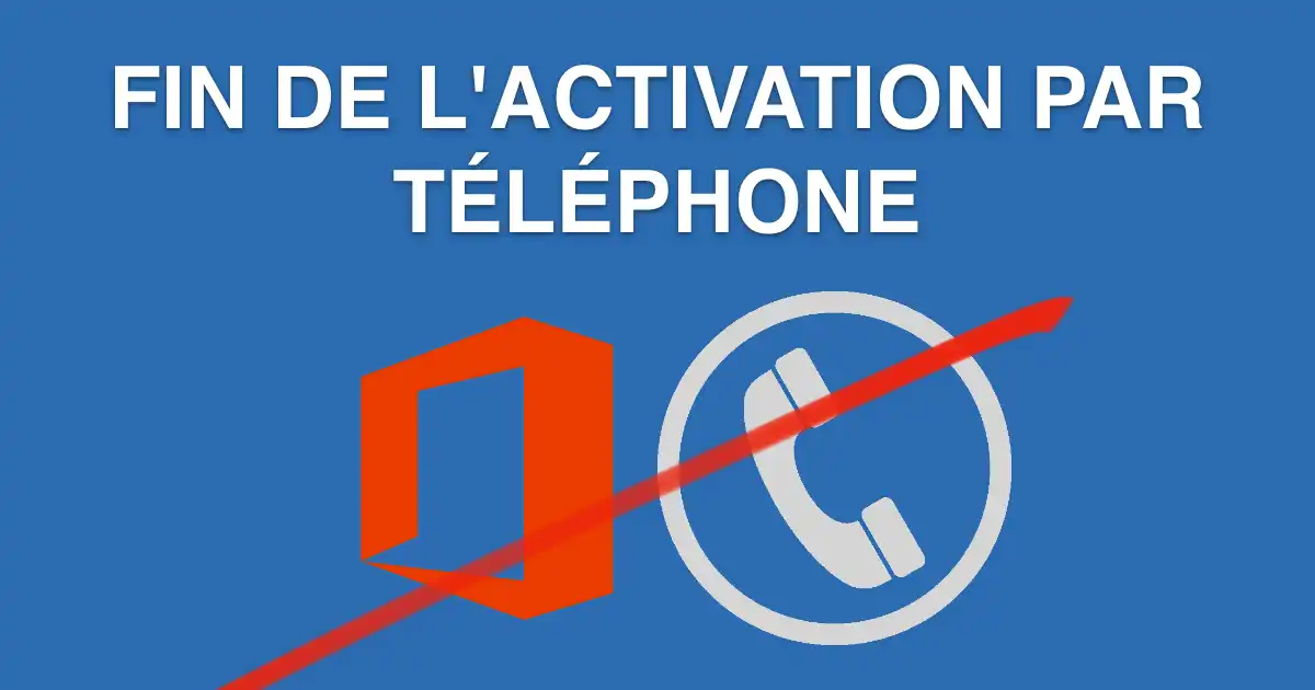 microsoft : fin de l'activation par téléphone