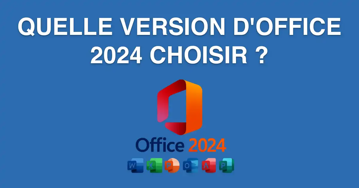 Quelle version office 2024 choisir