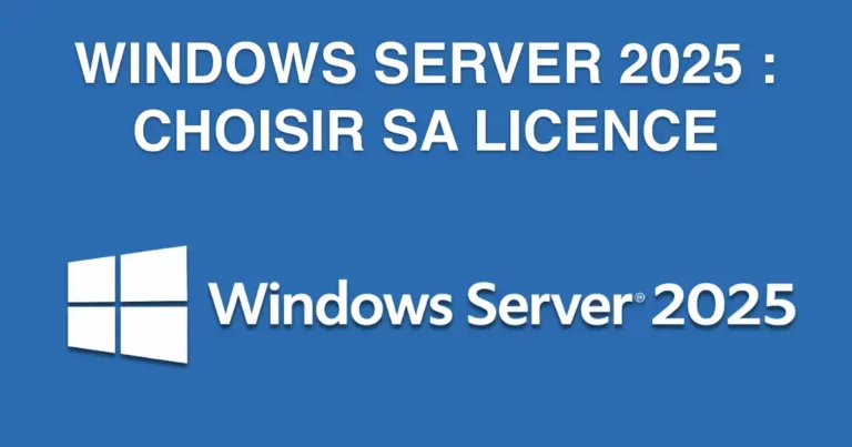 choisir sa licence windows server 2025