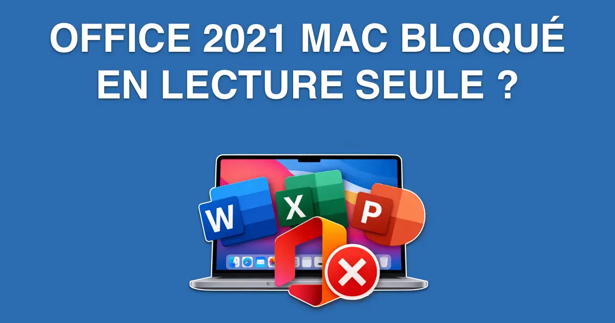 office 2021 mac bloqué en lecture seule